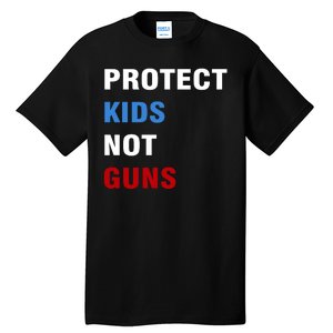 Protect Kids Not Guns Tall T-Shirt