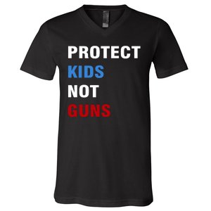 Protect Kids Not Guns V-Neck T-Shirt