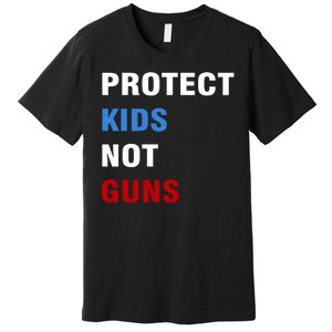 Protect Kids Not Guns Premium T-Shirt