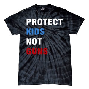 Protect Kids Not Guns Tie-Dye T-Shirt