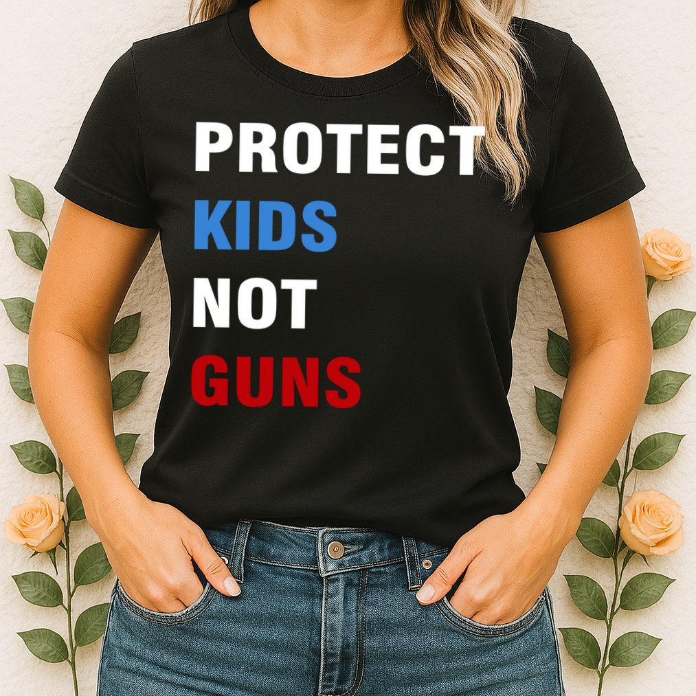 Protect Kids Not Guns Womens T-Shirt