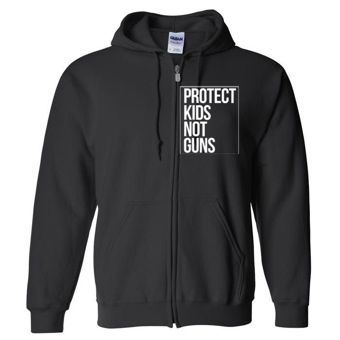 Protects Kidss Not Guns Full Zip Hoodie