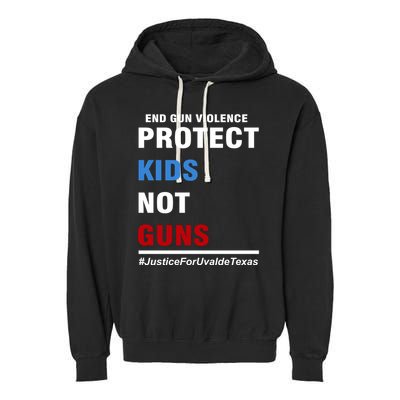 Protect Kids Not Guns Justice For Uvalde Texas Garment-Dyed Fleece Hoodie