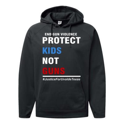 Protect Kids Not Guns Justice For Uvalde Texas Performance Fleece Hoodie