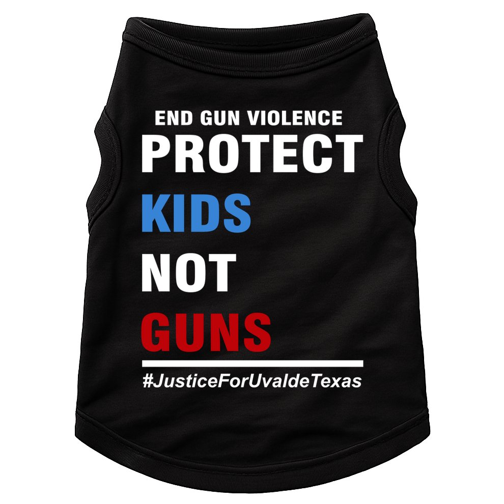 Protect Kids Not Guns Justice For Uvalde Texas Doggie Tank