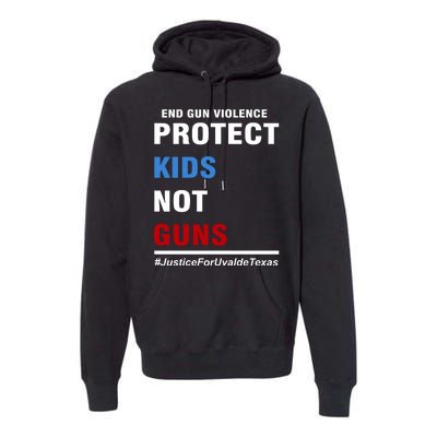 Protect Kids Not Guns Justice For Uvalde Texas Premium Hoodie