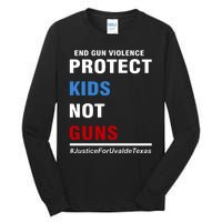 Protect Kids Not Guns Justice For Uvalde Texas Tall Long Sleeve T-Shirt