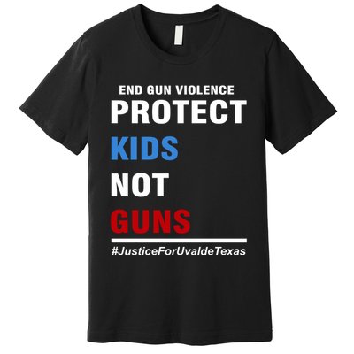 Protect Kids Not Guns Justice For Uvalde Texas Premium T-Shirt