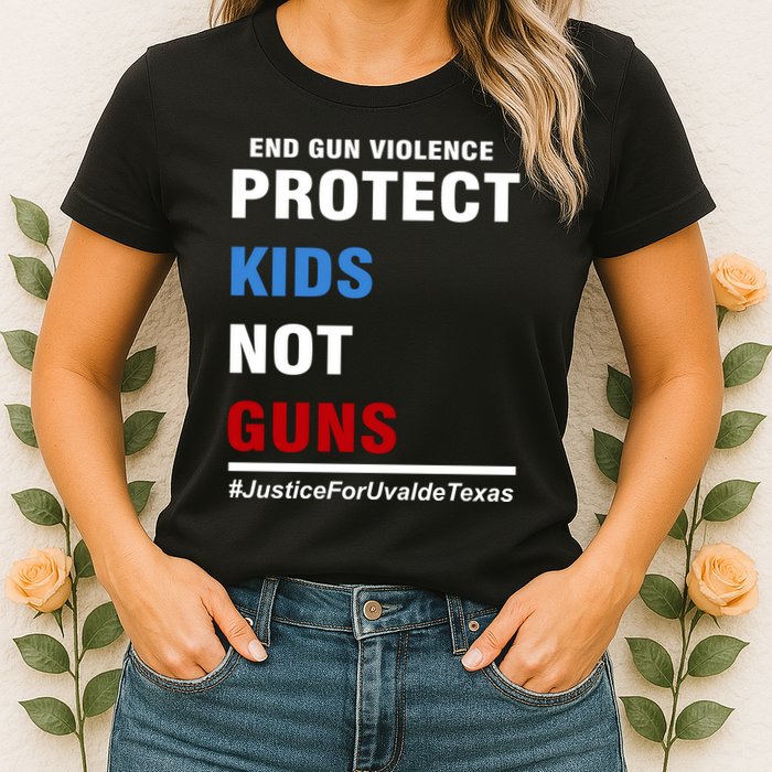 Protect Kids Not Guns Justice For Uvalde Texas Womens T-Shirt