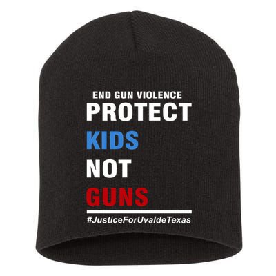 Protect Kids Not Guns Justice For Uvalde Texas Short Acrylic Beanie