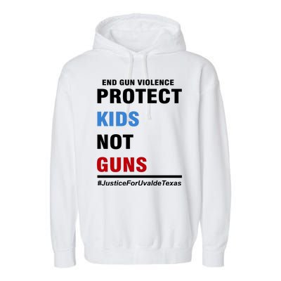 Protect Kids Not Guns Justice For Uvalde Texas Garment-Dyed Fleece Hoodie