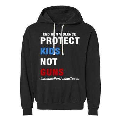 Protect Kids Not Guns #JusticeForUvalde Garment-Dyed Fleece Hoodie