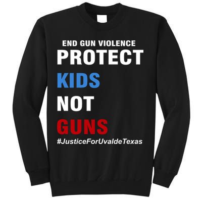 Protect Kids Not Guns #JusticeForUvalde Sweatshirt