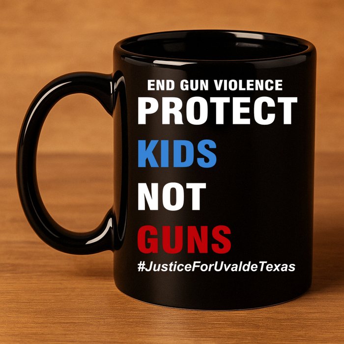 Protect Kids Not Guns #JusticeForUvalde 11oz C Handle Ceramic Mug