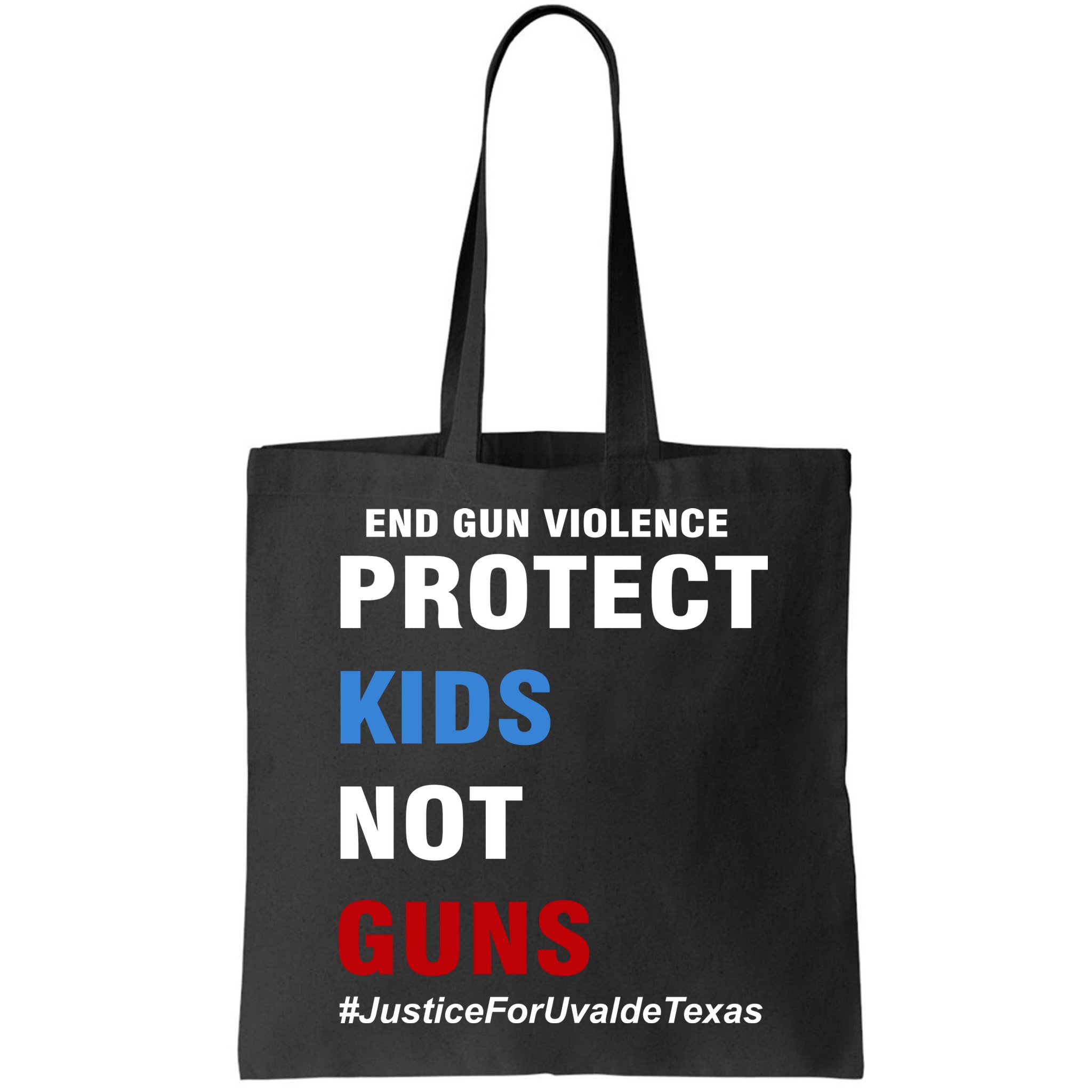 Protect Kids Not Guns #JusticeForUvalde Bag