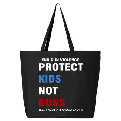 Protect Kids Not Guns #JusticeForUvalde 25L Jumbo Tote