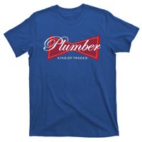 Plumber King Of Trades Cool Gift Funny Gift For Plumbers Gift T-Shirt