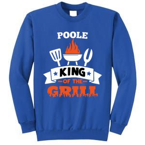 Poole King Of The Grill Grilling Bbq Chef Master Cooking Gift Sweatshirt