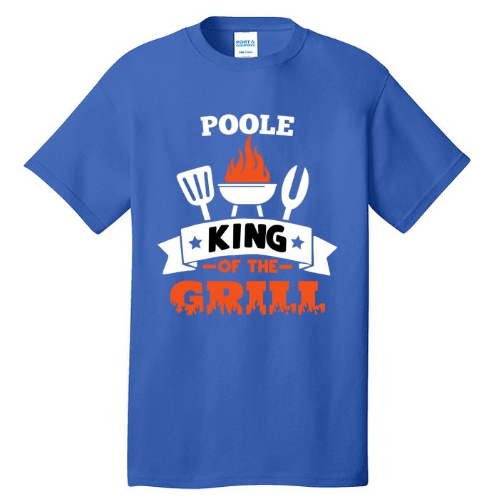 Poole King Of The Grill Grilling Bbq Chef Master Cooking Gift Tall T-Shirt