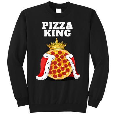 Pizza King Pizza Lover Cute Pizza Funny Foodie Tall Sweatshirt