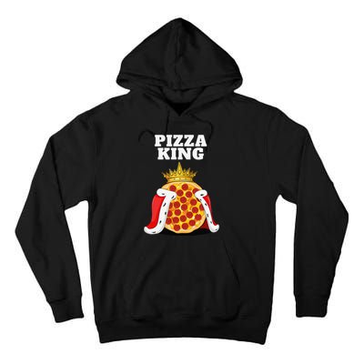 Pizza King Pizza Lover Cute Pizza Funny Foodie Tall Hoodie