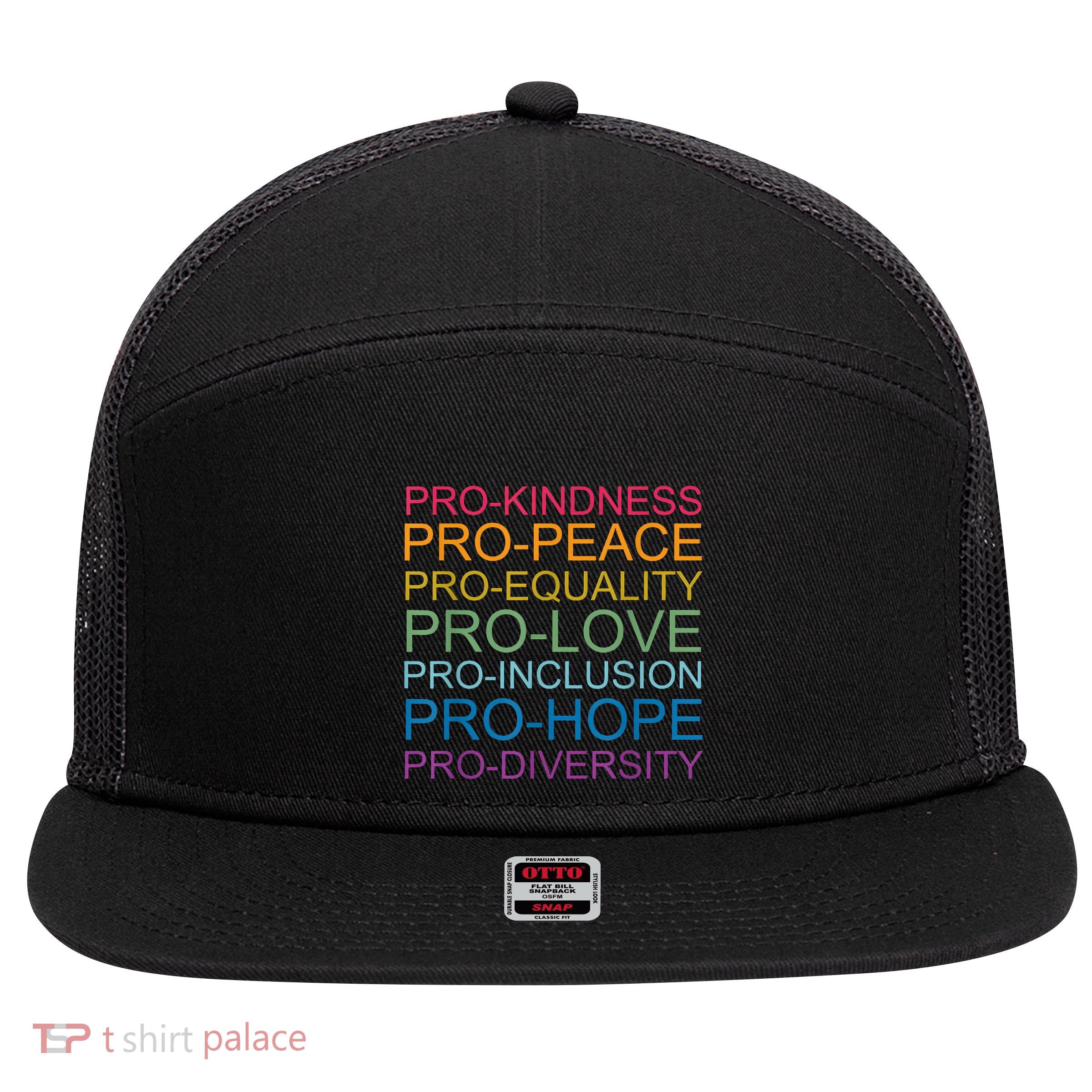 Pro Kindness Pro Peace Equality Love Diversity Human Rights 7 Panel Mesh Trucker Snapback Hat
