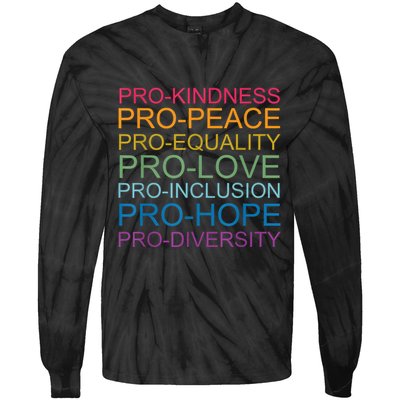 Pro Kindness Pro Peace Equality Love Diversity Human Rights Tie-Dye Long Sleeve Shirt