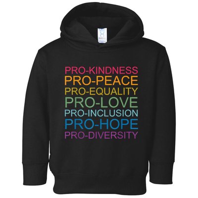 Pro Kindness Pro Peace Equality Love Diversity Human Rights Toddler Hoodie