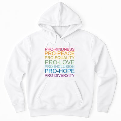 Pro Kindness Pro Peace Equality Love Diversity Human Rights Hoodie