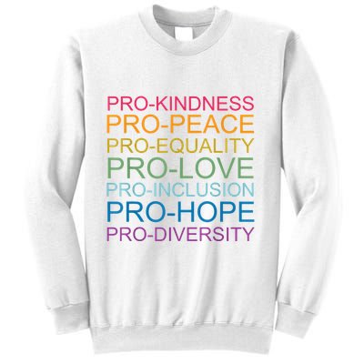 Pro Kindness Pro Peace Equality Love Diversity Human Rights Sweatshirt