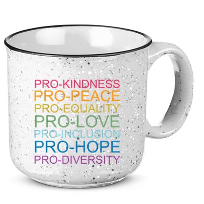 Pro Kindness Pro Peace Equality Love Diversity Human Rights 15oz Campfire Ceramic Mug