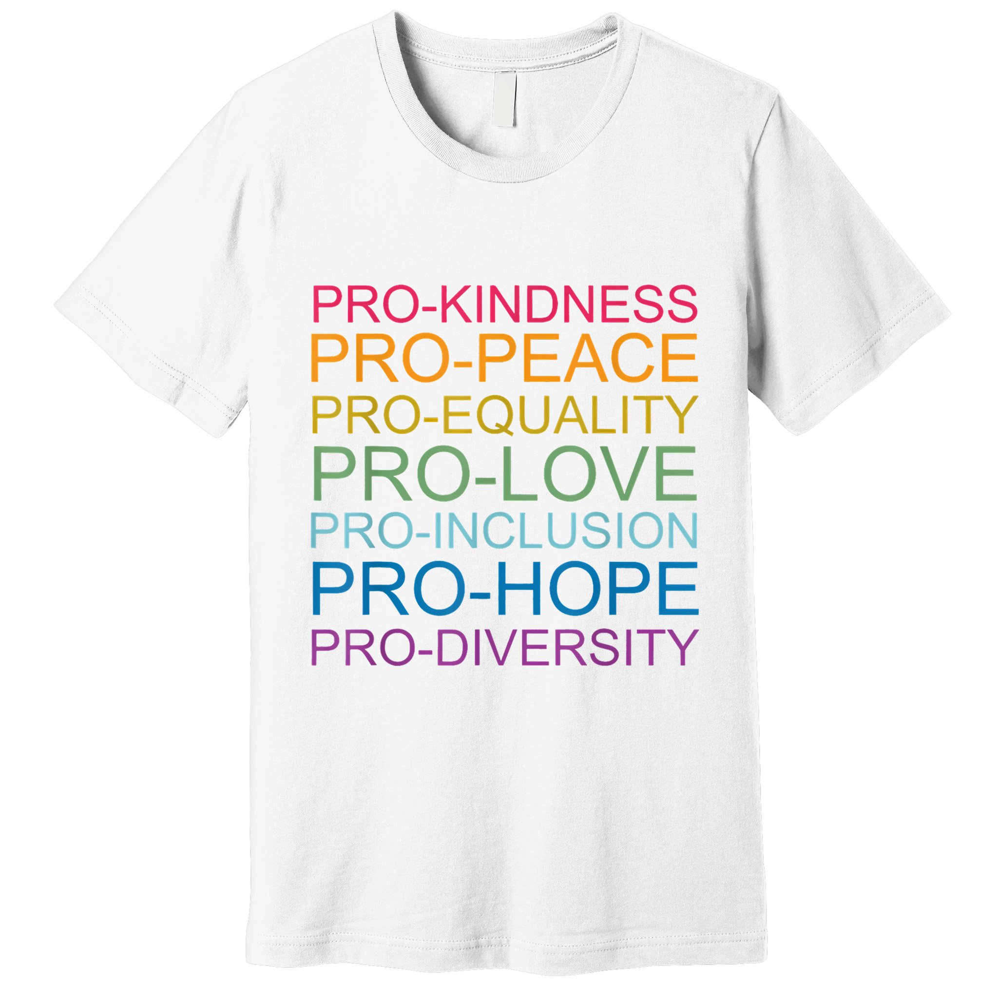 Pro Kindness Pro Peace Equality Love Diversity Human Rights Premium T-Shirt
