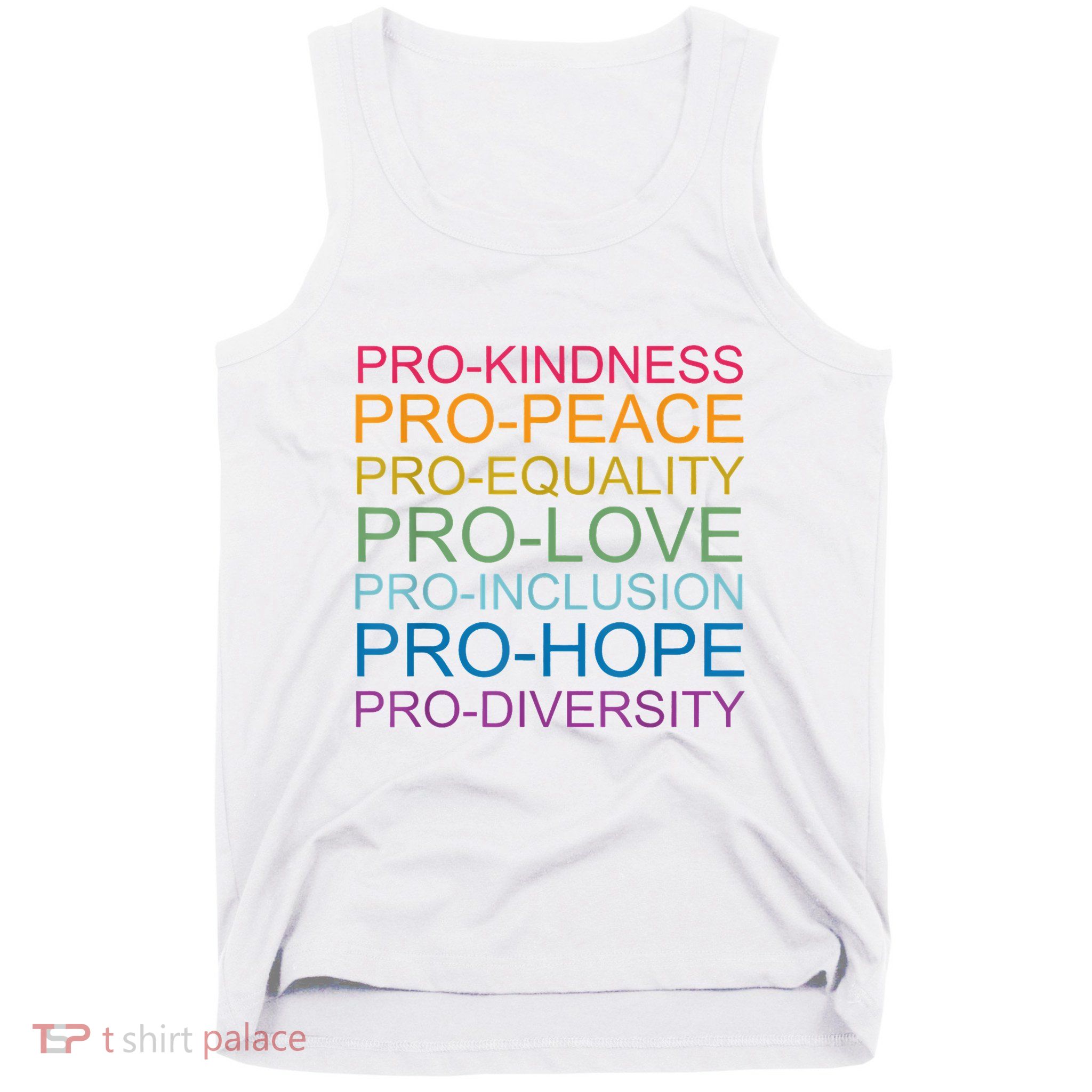 Pro Kindness Pro Peace Equality Love Diversity Human Rights Tank Top