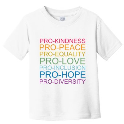 Pro Kindness Pro Peace Equality Love Diversity Human Rights Toddler T-Shirt