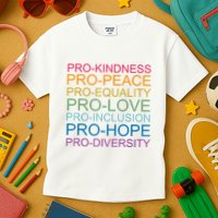 Pro Kindness Pro Peace Equality Love Diversity Human Rights Kids T-Shirt