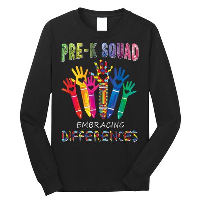 Pre K Squad Embracing Differences Autism SPED Teacher Long Sleeve Shirt
