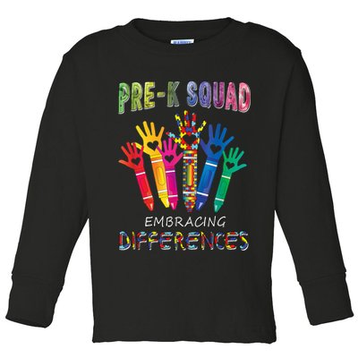 Pre K Squad Embracing Differences Autism SPED Teacher Toddler Long Sleeve Shirt