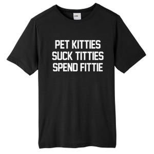 Pet Kitties Suck Titties Spend Fittie Tall Fusion ChromaSoft Performance T-Shirt