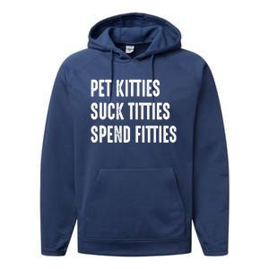 Pet Kitties Suck Titties Spend Fitties Performance Fleece Hoodie