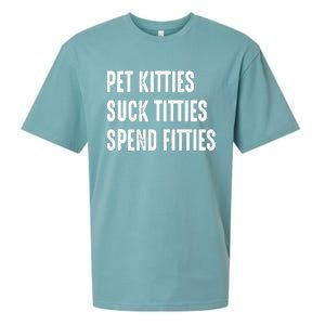 Pet Kitties Suck Titties Spend Fitties Sueded Cloud Jersey T-Shirt