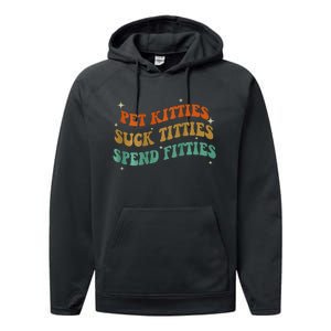 Pet Kitties Suck Titties Spend Fitties Performance Fleece Hoodie