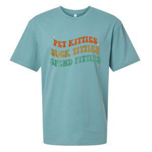 Pet Kitties Suck Titties Spend Fitties Sueded Cloud Jersey T-Shirt