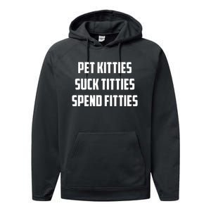 Pet Kitties Suck Titties Spend Fitties Performance Fleece Hoodie