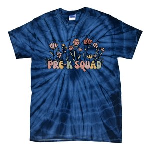 Pre K Squad Teach Them Love Them Watch Them Grow Tie-Dye T-Shirt