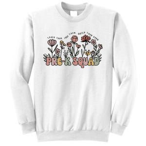 Pre K Squad Teach Them Love Them Watch Them Grow Sweatshirt