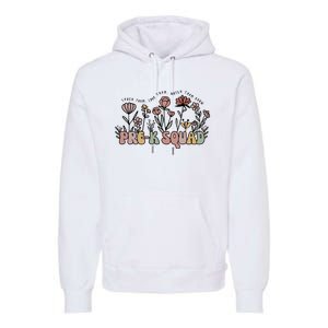 Pre K Squad Teach Them Love Them Watch Them Grow Premium Hoodie