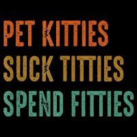 Pet Kitties Suck Titties Spend Fitties Cooling Performance Crew T-Shirt