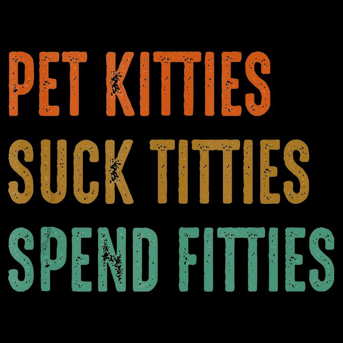 Pet Kitties Suck Titties Spend Fitties Cooling Performance Crew T-Shirt