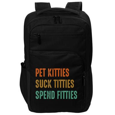 Pet Kitties Suck Titties Spend Fitties Impact Tech Backpack