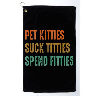 Pet Kitties Suck Titties Spend Fitties Golf Towel